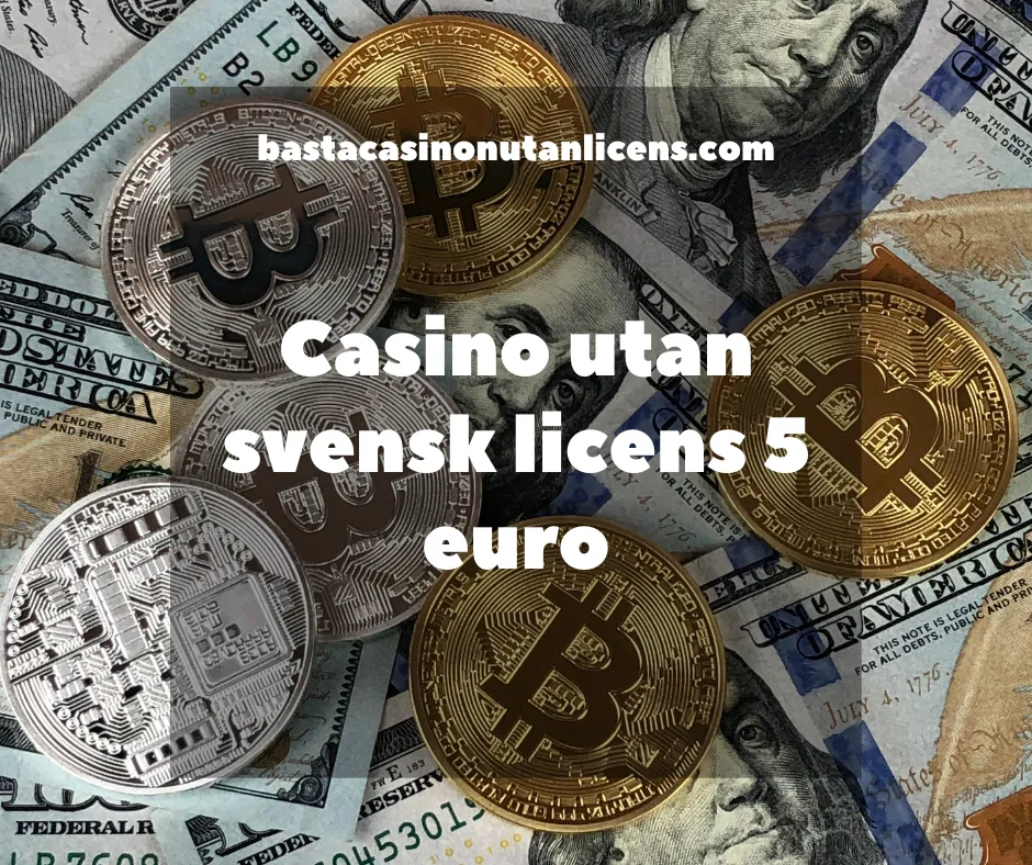 Casino utan svensk licens 5 euro